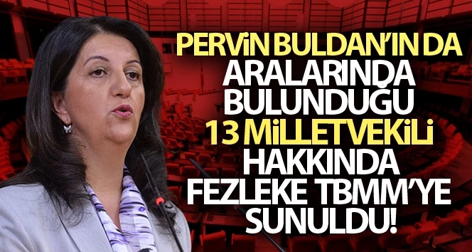 13 milletvekili hakkında dokunulmazlık fezlekesi TBMM