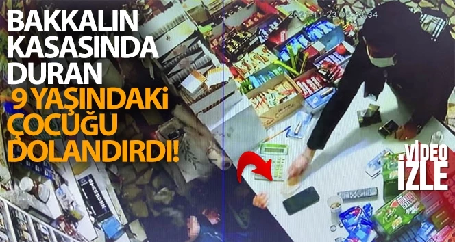 Çok konuşarak, bakkalın kasasında duran küçük çocuğu dolandırdı